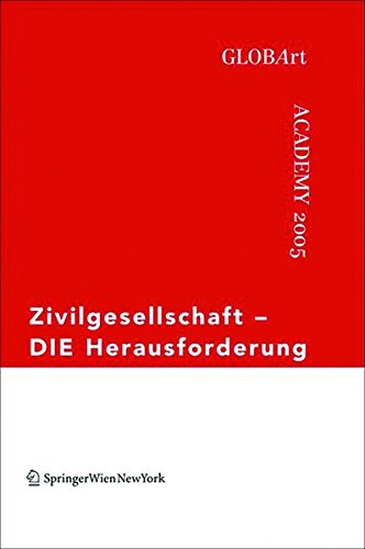 Zivilgesellschaft - DIE Herausforderung  GLOBArt Academy 2005 [Paperback]