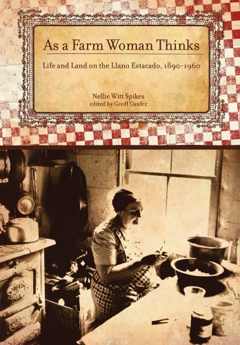 As a Farm Woman Thinks: Life and Land on the Texas High Plains, 18901960 [Hardcover]