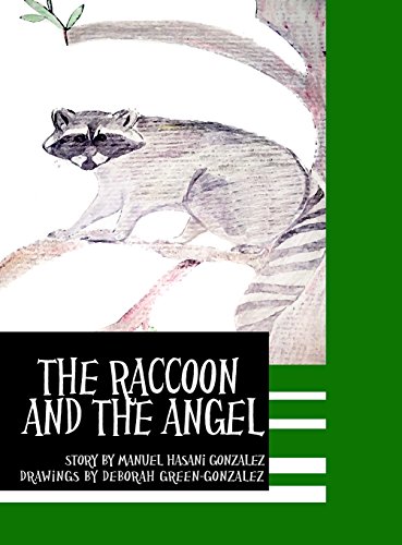 The Raccoon And The Angel [Hardcover]