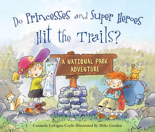 Do Princesses and Super Heroes Hit the Trails? [Hardcover]