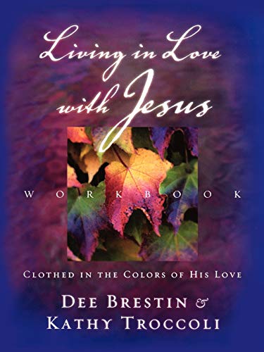 Living in Love ith Jesus Workbook Clothed in the Colors of His Love [Paperback]