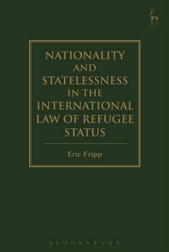 Nationality and Statelessness in the International La of Refugee Status [Hardcover]