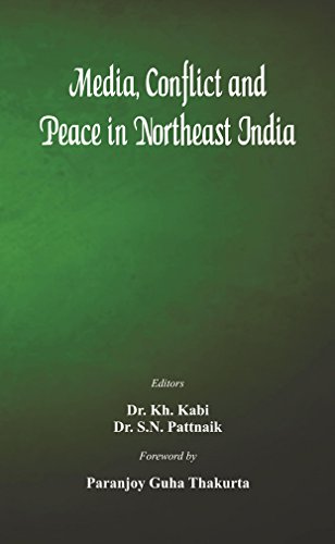 Media, Conflict and Peace in Northeast India [Hardcover]