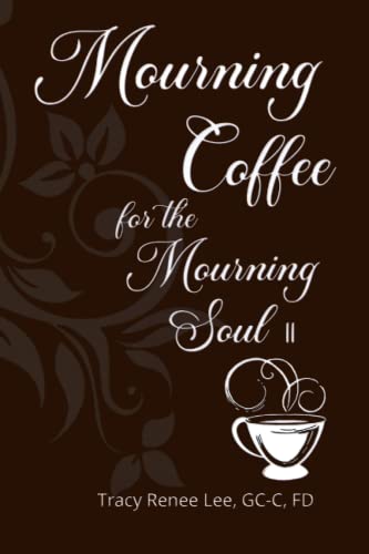 Mourning Coffee For The Mourning Soul Ii (volume 2) [Paperback]