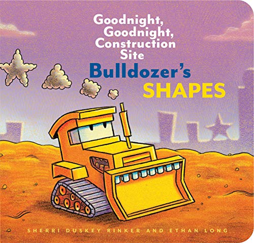 Bulldozers Shapes: Goodnight, Goodnight, Construction Site (Kids Construction B [Board book]