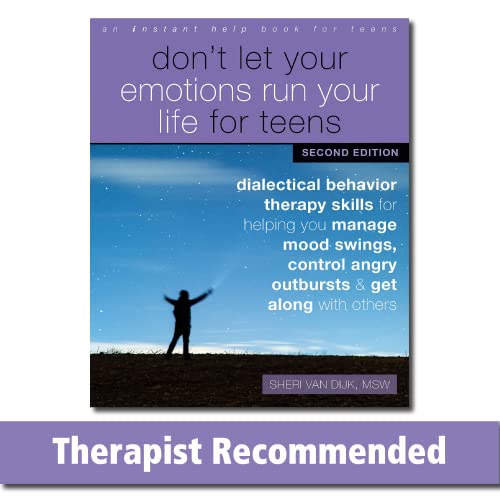 Don't Let Your Emotions Run Your Life for Teens: Dialectical Behavior Thera [Paperback]