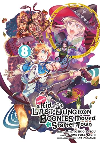 Suppose a Kid from the Last Dungeon Boonies Moved to a Starter Town 08 (Manga) [Paperback]