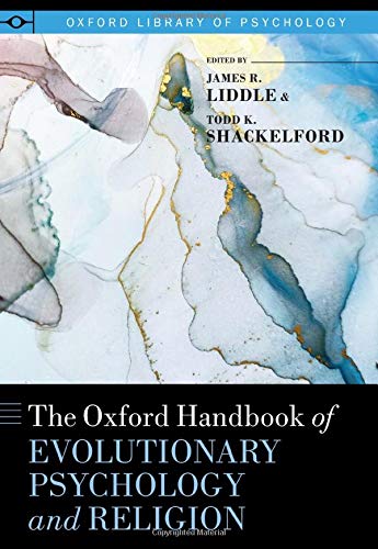 The Oxford Handbook of Evolutionary Psychology and Religion [Hardcover]