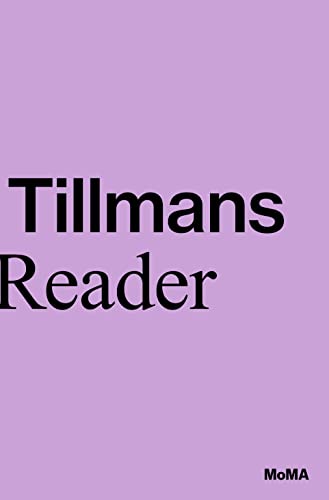 Wolfgang Tillmans: A Reader [Paperback]