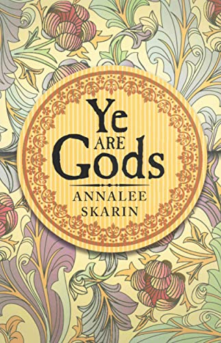 Ye Are Gods [Hardcover]