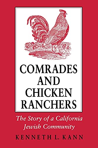 Comrades And Chicken Ranchers The Story Of A California Jeish Community (corne [Paperback]