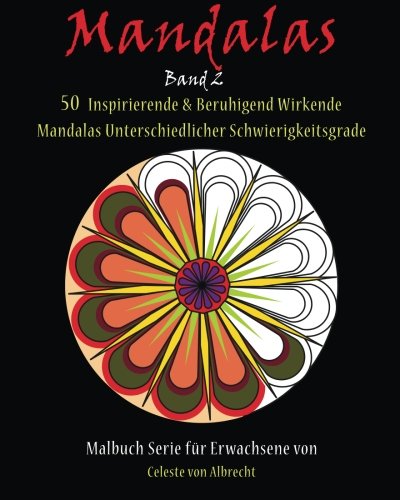 Mandalas 50 Inspirierende & Beruhigend Wirkende Mandalas Unterschiedlicher Sch [Paperback]