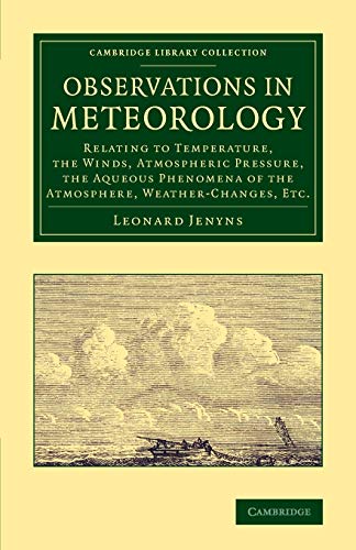 Observations in Meteorology Relating to Temperature, the Winds, Atmospheric Pre [Paperback]