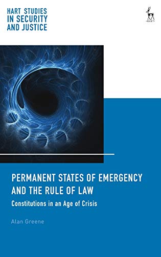 Permanent States of Emergency and the Rule of La Constitutions in an Age of Cr [Hardcover]