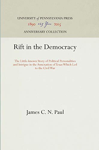 Rift in the Democracy The Little-knon Story of Political Personalities and Int [Hardcover]