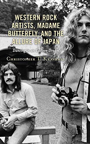 Western Rock Artists, Madame Butterfly, and the Allure of Japan Dancing in an E [Hardcover]