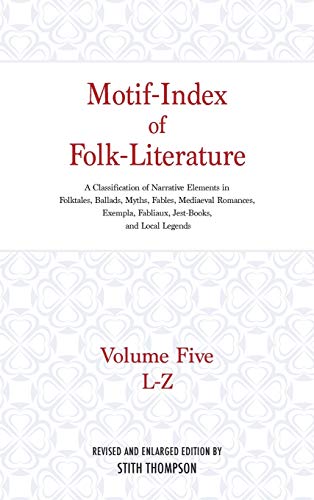 Motif-Index of Folk-Literature, Volume 5 A Classification of Narrative Elements [Hardcover]