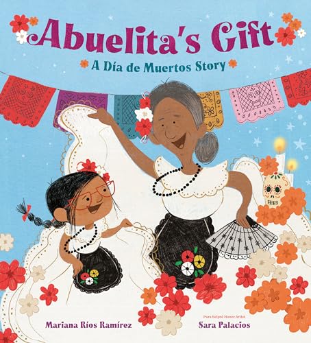 Abuelita's Gift: A Da de Muertos Story [Hardcover]