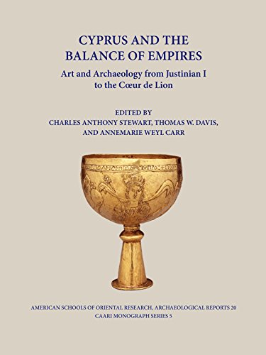 Cyprus and the Balance of Empires: Art and Archaeology from Justinian I to the C [Hardcover]