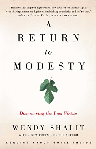 A Return to Modesty: Discovering the Lost Virtue [Paperback]