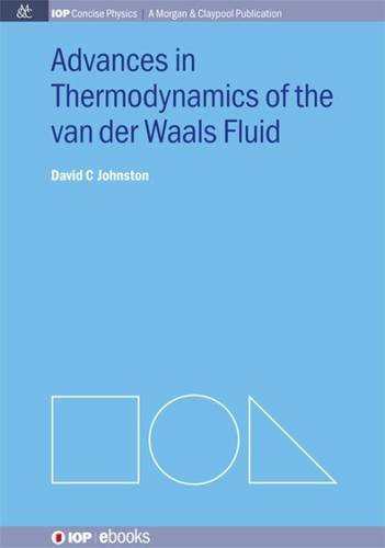 Advances In Thermodynamics Of The Van Der Waals Fluid [Paperback]