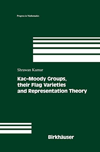 Kac-Moody Groups, their Flag Varieties and Representation Theory [Paperback]