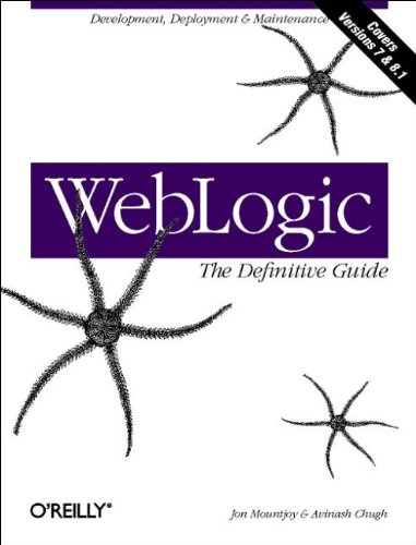 WebLogic The Definitive Guide Development, Deployment & Maintenance [Paperback]