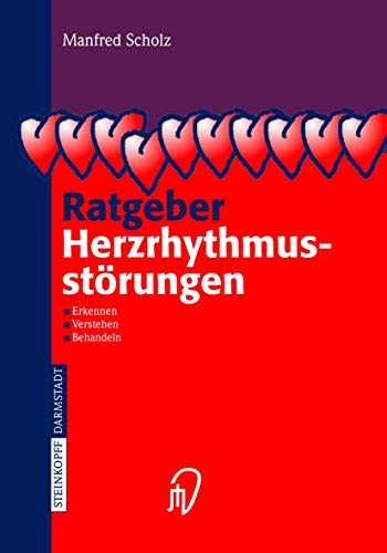 Ratgeber Herzrhythmusstrungen: Erkennen, Verstehen, Behandeln [Paperback]