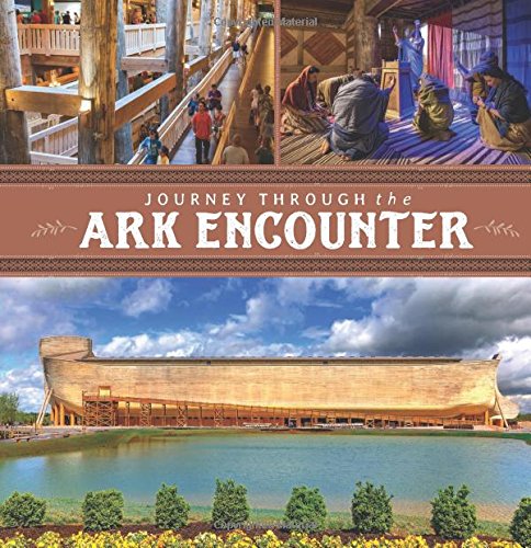 Journey Through The Ark Encounter [Hardcover]