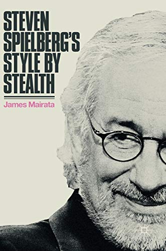 Steven Spielberg's Style by Stealth [Hardcover]