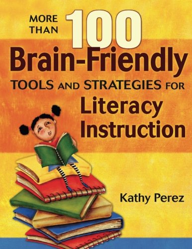 More Than 100 Brain-Friendly Tools and Strate