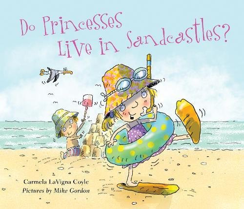 Do Princesses Live in Sandcastles? [Hardcover]