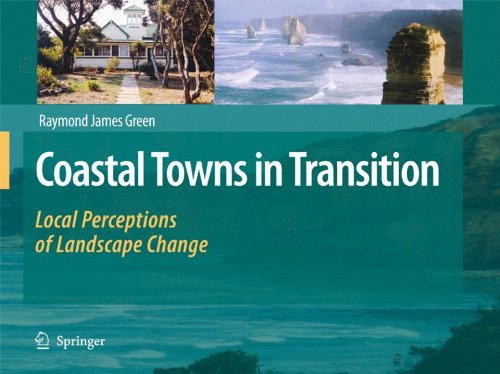 Coastal Towns in Transition: Local Perceptions of Landscape Change [Hardcover]