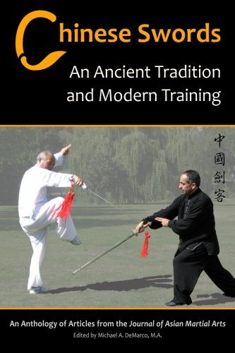 Chinese Swords An Ancient Tradition And Modern Training [Paperback]