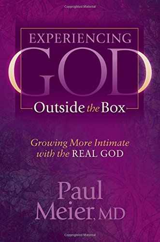 Experiencing God Outside the Box Groing More Intimate ith the REAL GOD [Paperback]