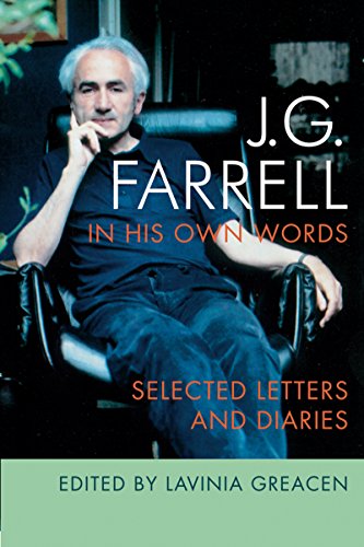 J.G. Farrell in His Own Words: Selected Letters and Diaries [Hardcover]