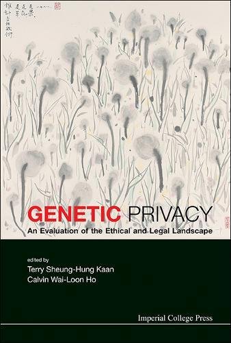 Genetic Privacy An Evaluation of the Ethical and Legal Landscape [Hardcover]