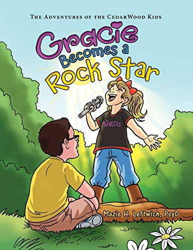 Gracie Becomes a Rock Star  The Adventures of the Cedarood Kids [Paperback]