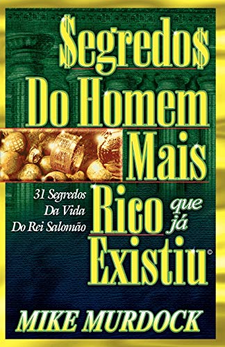 Segredos Do Homem Mais Rico Que J Existiu (portuguese Edition) [Paperback]