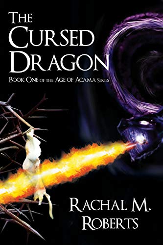 The Cursed Dragon - Book One Of The Age Of Acama Series [Paperback]