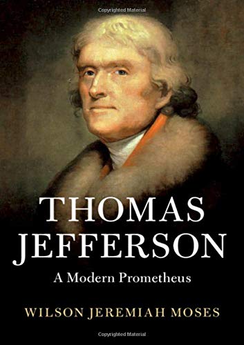 Thomas Jefferson A Modern Prometheus [Hardcover]