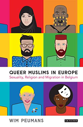 Queer Muslims in Europe Sexuality, Religion and Migration in Belgium [Paperback]