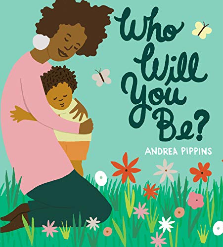 Who Will You Be? [Hardcover]