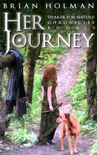 Her Journey (speaker For Nature Chronicles) (volume 1) [Paperback]