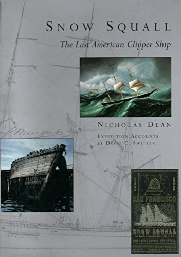 Snow Squall: The Last American Clipper Ship [Hardcover]