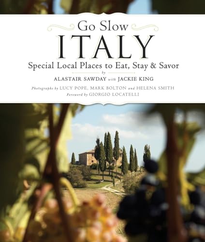 Go Slow Italy: Special Local Places to Eat, Stay and Savor [Paperback]