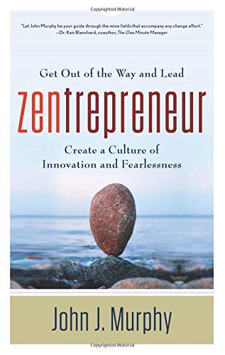 Zentrepreneur: Get Out Of The Way And Lead [Paperback]