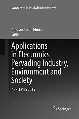 Applications in Electronics Pervading Industry, Environment and Society: APPLEPI [Paperback]