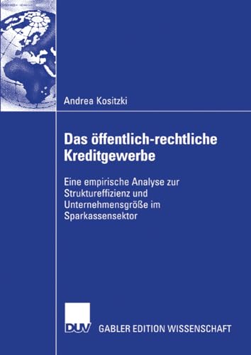 Das ffentlich-rechtliche Kreditgewerbe: Eine empirische Analyse zur Struktureff [Paperback]