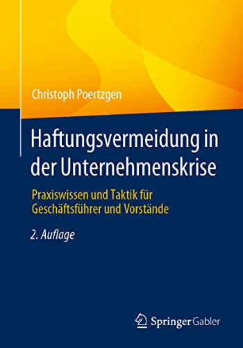 Haftungsvermeidung in der Unternehmenskrise Praxisissen und Taktik fr Geschf [Paperback]